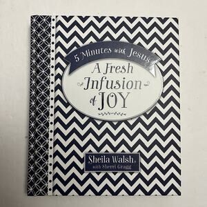 5 Minutes With Jesus A Fresh Infusion of Joy Hardcover Sheila Walsh Sherri Gragg